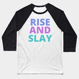 rise and slay Baseball T-Shirt